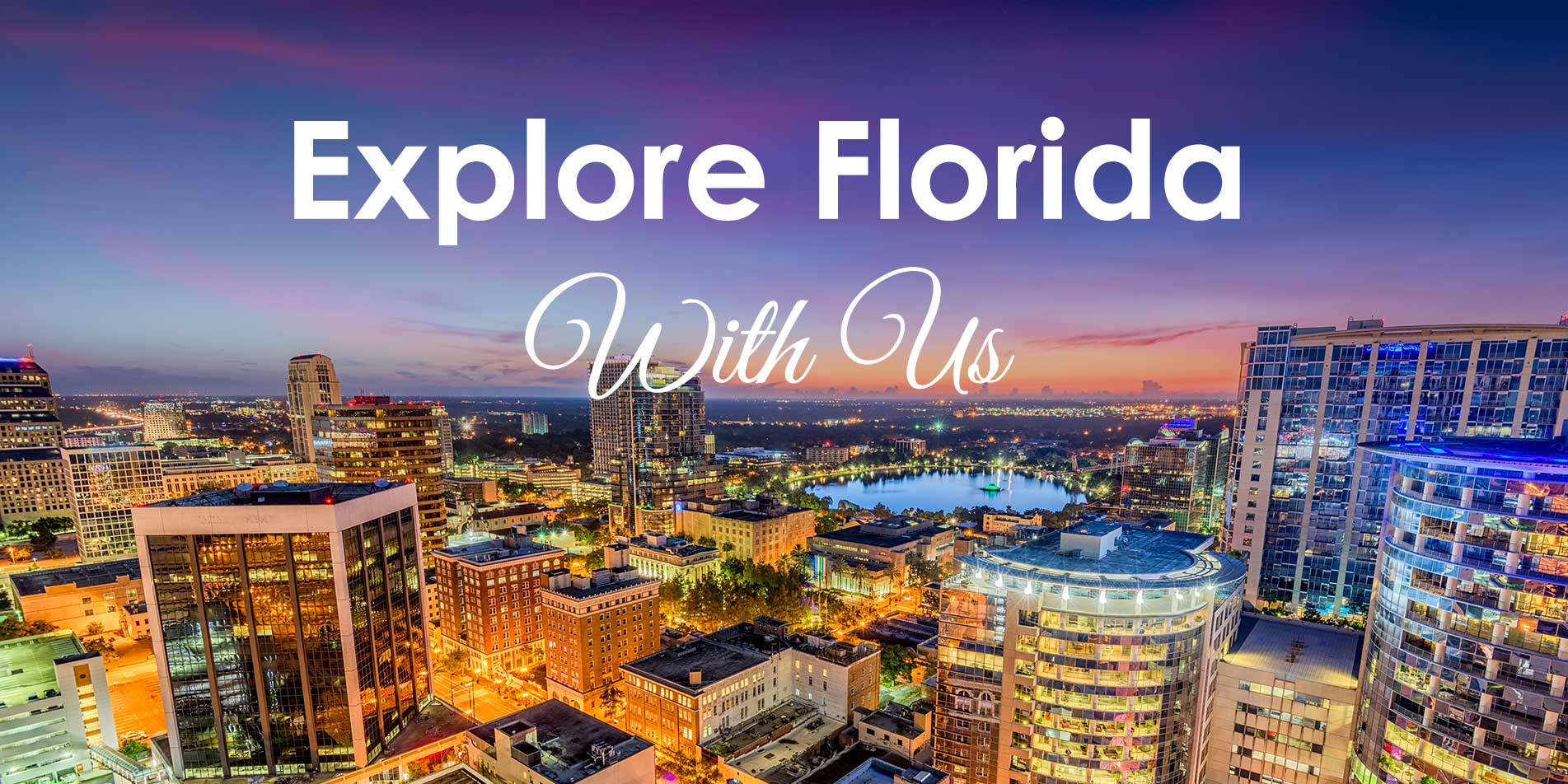 Explore Florida With Us